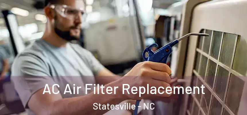  AC Air Filter Replacement Statesville - NC