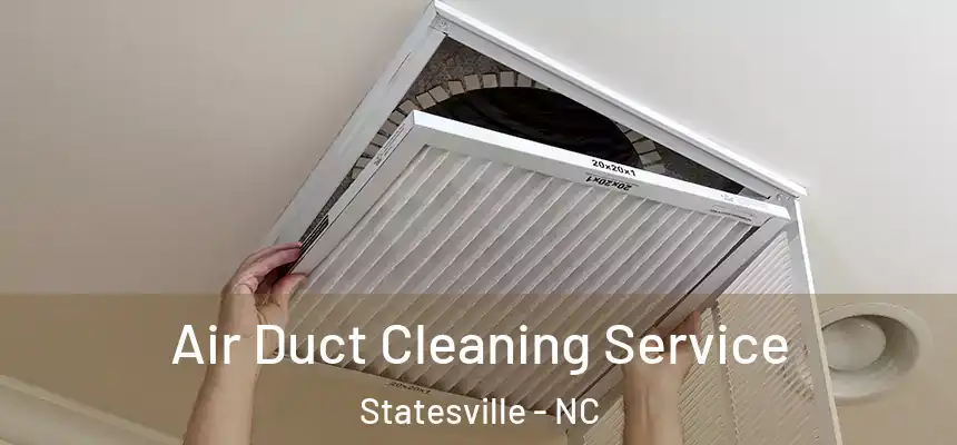 Air Duct Cleaning Service Statesville - NC