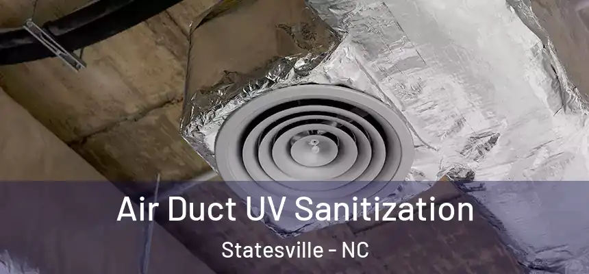  Air Duct UV Sanitization Statesville - NC