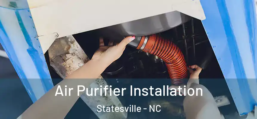  Air Purifier Installation Statesville - NC
