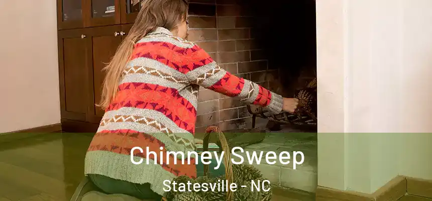  Chimney Sweep Statesville - NC
