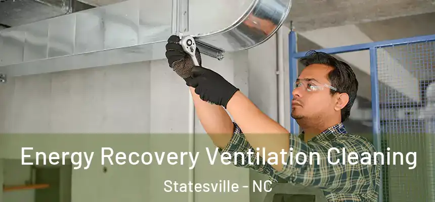  Energy Recovery Ventilation Cleaning Statesville - NC