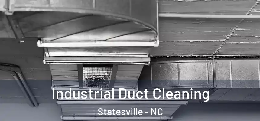  Industrial Duct Cleaning Statesville - NC