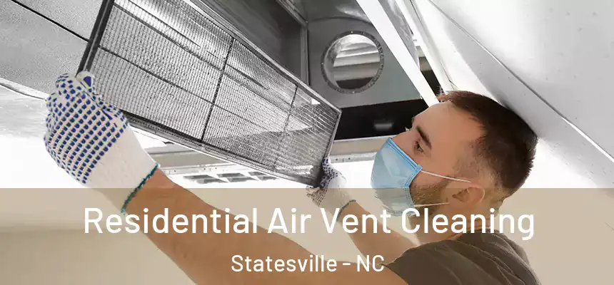  Residential Air Vent Cleaning Statesville - NC